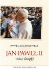 JAN PAWEL II. NASZ SWIETY.