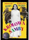 KROLOWA SAMBY. HANIA BANIA.