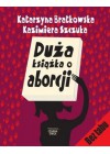 DUZA KSIAZKA O ABORCJI