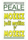 MOZESZ JESLI MYSLISZ, ZE MOZESZ