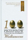 100 PRZEPISOW I WIECEJ NA POTRAWY WIELKANOCNE