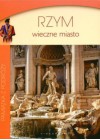 RZYM. WIECZNE MIASTO