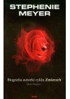 STEPHENIE MEYER. BIOGRAFIA AUTORKI CYKLU ZMIERZCH.