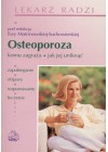 OSTEOPOROZA - KOMU ZAGRAZA, JAK JEJ UNIKAC