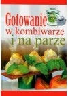 GOTOWANIE W KOMBIWARZE I NA PARZE