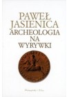 ARCHEOLOGIA NA WYRYWKI