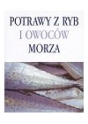 POTRAWY Z RYB I OWOCOW MORZA