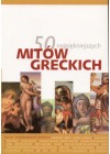 50 NAJPIEKNIEJSZYCH MITOW GRECKICH