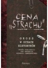 CENA "STRACHU". GROSS W OCZACH HISTORYKOW