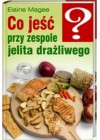 CO JESC PRZY ZESPOLE JELITA DRAZLIWEGO