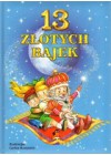 13 ZLOTYCH BAJEK