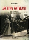 ARCHIWA WATYKANY A III RZESZA.