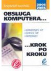 OBSLUGA KOMPUTERA. KROK PO KROKU 2005 / 2006