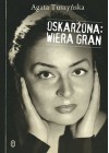 OSKARZONA: WIERA GRAN