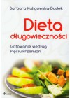 DIETA DLUGOWIECZNOSCI. GOTOWANIE WEDLUG PIECIU PRZEMIAN.