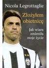 ZLOZYLEM OBIETNICE - JAK WIARA ZMIENILA MOJE ZYCIE