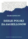 DZIEJE POLSKI ZA JAGIELLONOW