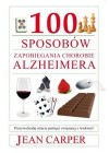 100 SPOSOBOW ZAPOBIEGANIA CHOROBIE ALZHEIMERA