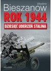 ROK 1944 - DZIESIEC UDERZEN STALINA