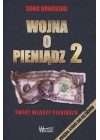 WOJNA O PIENIADZ 2 - SWIAT WLADZY PIENIADZA