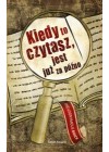 KIEDY TO CZYTASZ, JEST JUZ ZA POZNO
