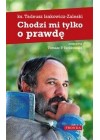 CHODZI MI TYLKO O PRAWDE