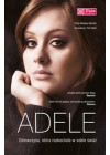 ADELE. DZIEWCZYNA, KTORA  ROZKOCHALA W SOBIE SWIAT