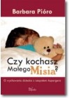 CZY KOCHASZ MALEGO MISIA?