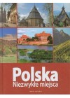 POLSKA. NIEZWYKLE MIEJSCA