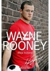 WAYNE ROONEY. MOJA HISTORIA