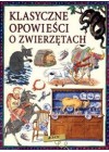 KLASYCZNE OPOWIESCI O ZWIERZETACH