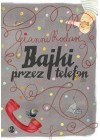 BAJKI PRZEZ TELEFON
