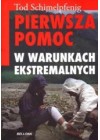 PIERWSZA POMOC W WARUNKACH EKSTREMALNYCH