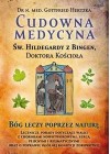 CUDOWNA MEDYCYNA SW. HILDEGARDY Z BINGEN, DOKTORA KOSCIOLA