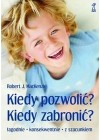 KIEDY POZWOLIC? KIEDY ZABRONIC?