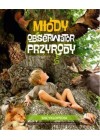 MLODY OBSERWATOR PRZYRODY- ENCYKLOPEDIA