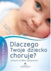 DLACZEGO TWOJE DZIECKO CHORUJE?