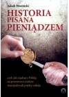 HISTORIA PISANA PIENIADZEM