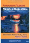 PONADCZASOWE TAJEMNICE ZDROWIA I ODMLADZANIA TOM I