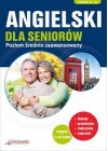 ANGIELSKI DLA SENIOROW. POZIOM  SREDNIO ZAAWANSOWANY