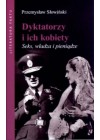 DYKTATORZY I ICH KOBIETY