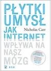 PLYTKI UMYSL. JAK INTERNET WPLYWA NA NASZ MOZG