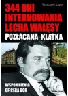 POZLACANA KLATKA - 344 DNI INTERNOWANIA LECHA WALESY