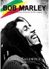 BOB MARLEY. NIEOPOWIEDZIANA HISTORIA KROLA REGGAE