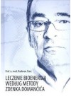 LECZENIE BIOENERGIA WEDLUG METODY ZDENKA DOMANCICAA
