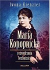 MARIA KONOPNICKA. ROZWYDRZONA BEZBOZNICA