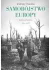 SAMOBOJSTWO EUROPY. WIELKA WOJNA 1914-1918