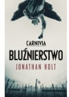 CARNIVIA. BLUZNIERSTWO