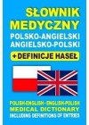 SLOWNIK MEDYCZNY POLSKO-ANGIELSKI, ANGIELSKO-POLSKI+DEFINICJE HASEL