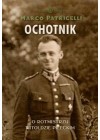 OCHOTNIK. O ROTMISTRZU WITOLDZIE PILECKIM